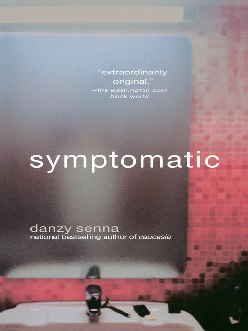 Title details for Symptomatic by Danzy Senna - Wait list